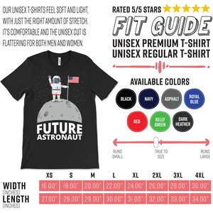 May include: Black unisex t-shirt featuring a graphic of an astronaut on the moon with the text "FUTURE ASTRONAUT." Available in various colors. Width measurements range from 16.00" to 30.00" and length from 27.00" to 34.00".