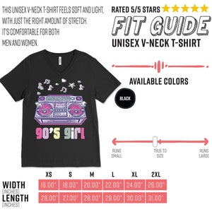 May include: Black unisex V-neck t-shirt with a colorful graphic of a boombox and the text "90's girl". The shirt includes a fit guide and size chart with measurements in inches.