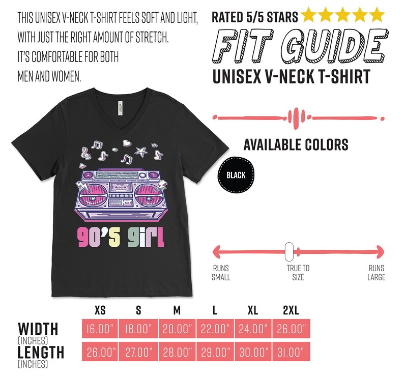 May include: Black unisex V-neck t-shirt with a colorful graphic of a boombox and the text "90's girl". The shirt includes a fit guide and size chart with measurements in inches.