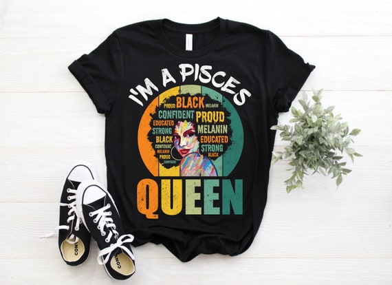 Pisces Birthday Shirts For Women - February March Queen Gift T-Shirt Pisces Birthday Shirts For Women - February March Queen Gift T-Shirt