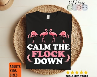 Calm The Flock Down Flamingo T-Shirt Funny Pink Flamingo Tee Tropical Bird Humor Gift Beach Summer Vibes Animal Lover Graphic