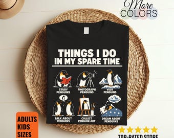 Things I Do in My Spare Time Penguin Shirt, Funny Bird Lover Tee, Wildlife Hobby Print, Aquarium Fan Gift, Animal Enthusiast Birthday Outfit