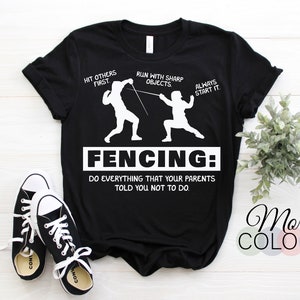 Fencing Do Everything Funny Sabre Sword Fencer T-Shirt, Epee Foil, Mom Dad Birthday Present, Pointless Sport Lover Gift, Master Fencers Tees