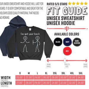 May include: A black unisex sweatshirt with the text "I've got your back" and a stick figure illustration. The sweatshirt is available in black, navy, dark heather, and red. The size chart shows the width and length in inches for sizes S through 5XL.