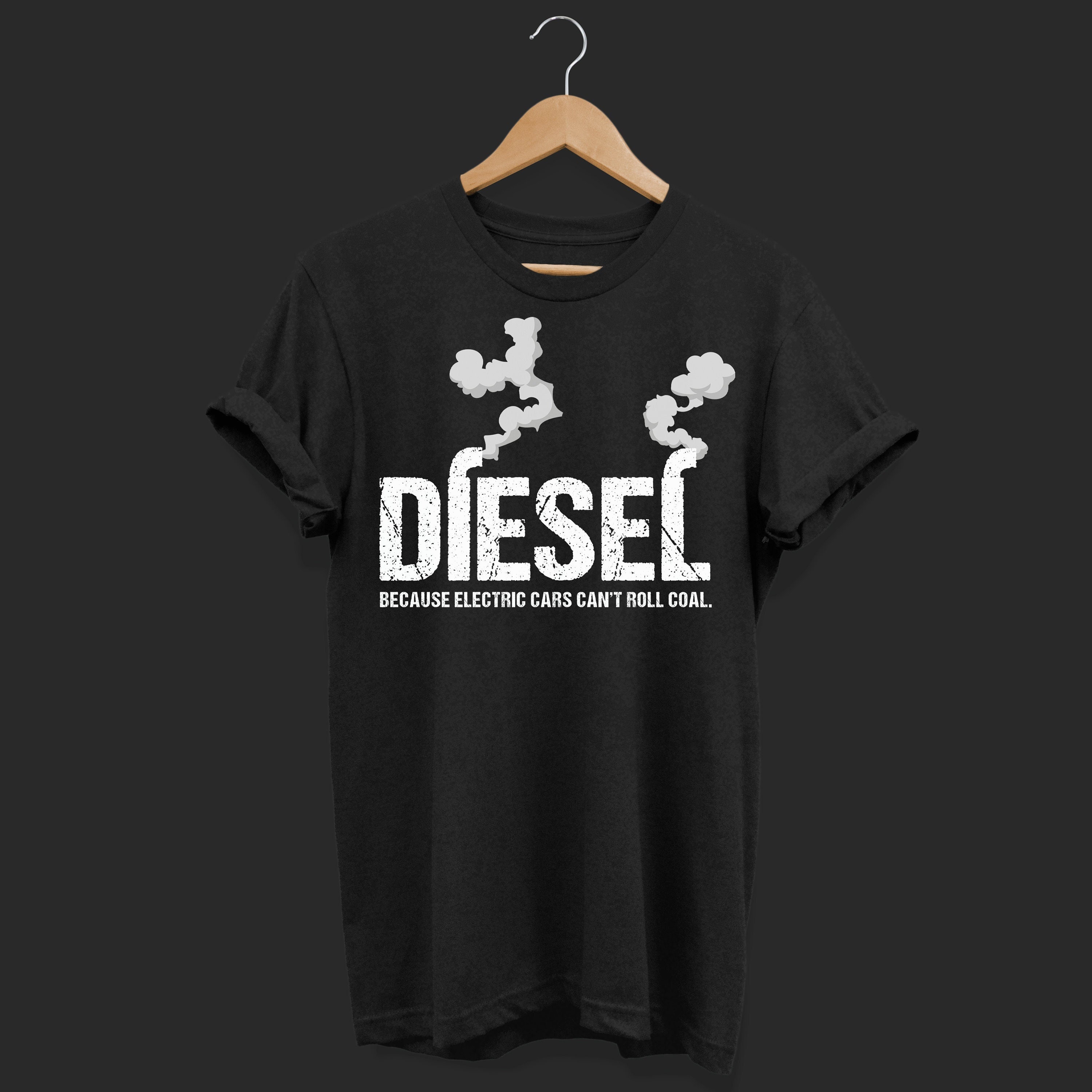 Diesel Because Electric Can't Roll Coal Truck T-Shirt Diesel Because Electric Can't Roll Coal Truck T-Shirt