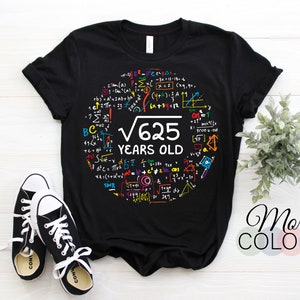 Square Root Of 625 25th Twenty Fifth Five Yrs Birthday 25 Old Gift Boys Girls Math Bday Party Year T-Shirt, Mathematic Funny Science Present