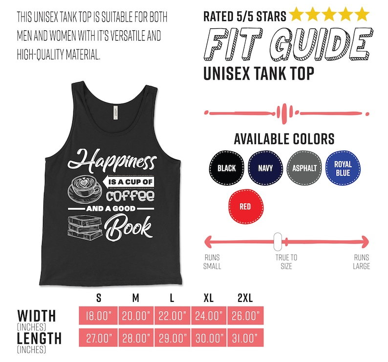 May include: Black unisex tank top with the text "Happiness is a cup of coffee and a good book." Available in multiple colors. Width measurements range from 18.00" to 26.00", and length measurements range from 27.00" to 31.00".