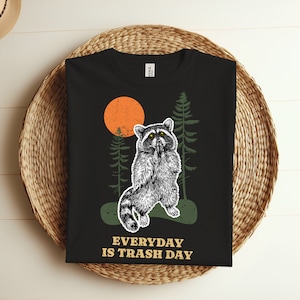 Funny Everyday Is Trash Day Raccoon T-Shirt, Gift Tee Trash Animal Raccoons Lover TShirt, Birthday Adult Kids, Personalized Gift Boys Girls,