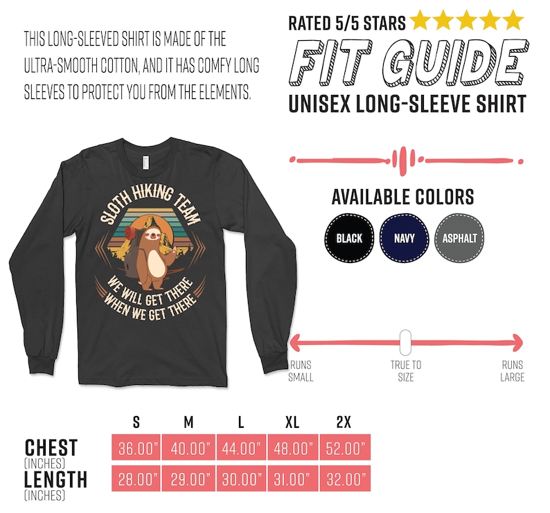 May include: A black long-sleeved shirt with a vintage-style graphic of a sloth hiking. The graphic includes the text "Sloth Hiking Team" and "We will get there when we get there". The shirt is available in black, navy, and asphalt.