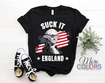 Suck-It England Funny 4th of July George Washington Shirt Men Women Independence Day T-Shirt, BBQ Party Patriotic American USA Vintage Flag,