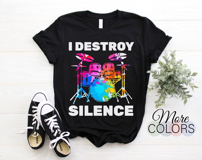 I Destroy Silence Funny Drumming Drums Rock Music Gifts Band Member Drummers Cool Art Drumsticks T-Shirt, Drum Kit Owner Gift Musicians Tees