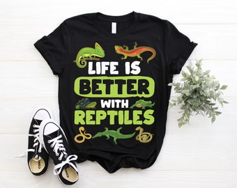 Life Is Better With Reptiles T-Shirt, Snake Lizard Turtles Crocodiles Alligators Pythons Dinosaurs Leopard Gecko Bearded Dragons Lover Tees,