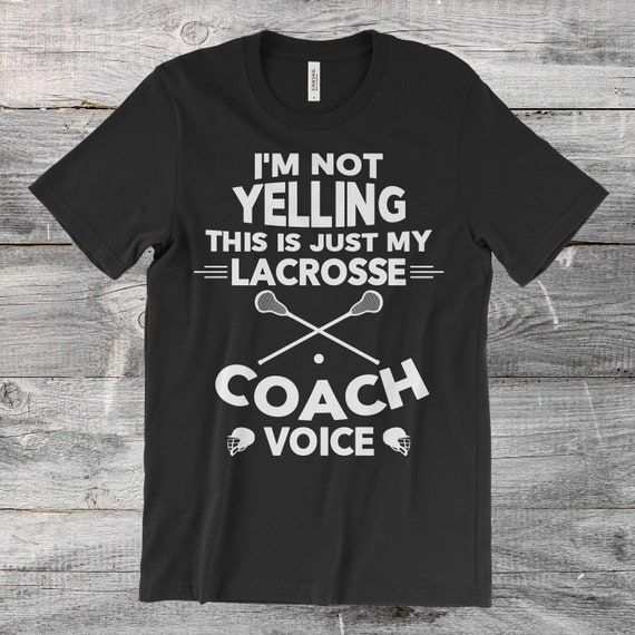 Lacrosse Coach Funny Tshirt Lacrosse Gift Lacrosse Mom Etsy