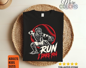 Run I Dare You Shirt, Baseball Catcher Gift, Fun Backstop Tee, Ballplayer Graphic, Coach Birthday, Diamond Sports, Game Day, Team Fan Outfit