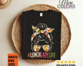 Lunch Lady Messy Hair Bun T Shirt, Funny Cafeteria Worker Gift, School Food Service Tee, Kitchen Staff Humor Apparel, Unisex