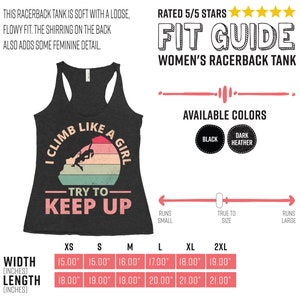 May include: A black racerback tank top with a vintage-style graphic that says "I Climb Like A Girl - Try To Keep Up". The tank top has a size chart with measurements in inches.
