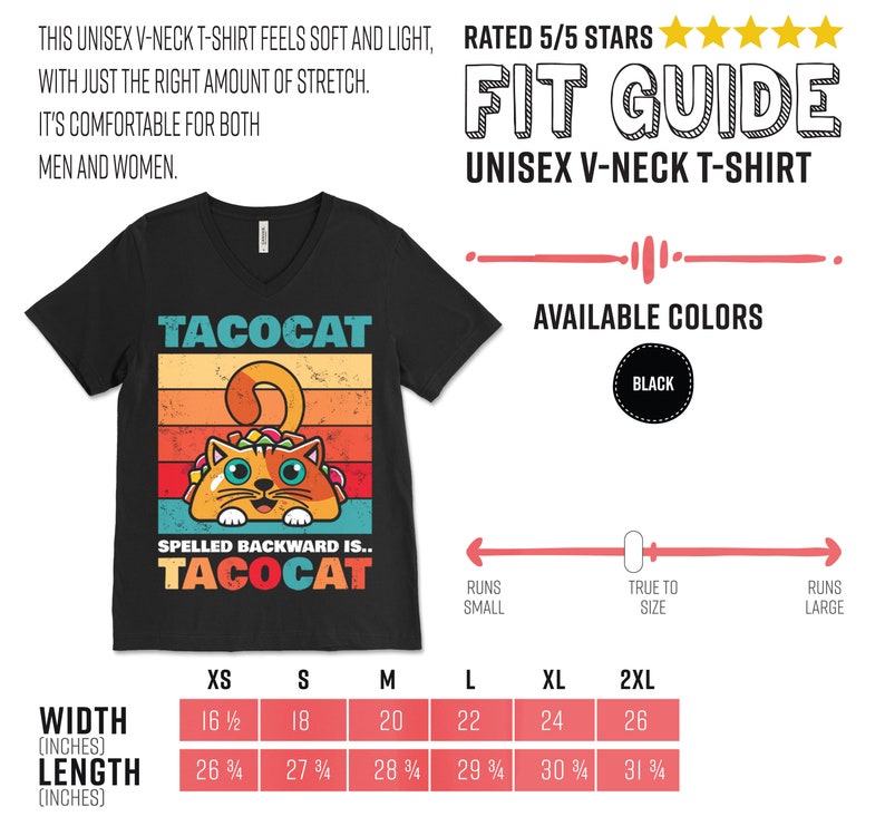 May include: Black unisex v-neck t-shirt with a retro-style graphic of a cat eating a taco. The text "TACOCAT" is printed in large letters above the cat, and the text "SPELLED BACKWARD IS... TACOCAT" is printed below the cat. The shirt is available in sizes XS to 2XL. A size chart is included with measurements in inches.