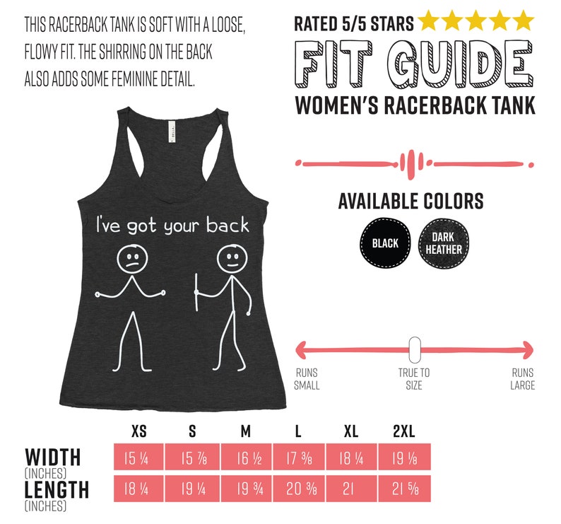 May include: A grey racerback tank top with the text "I've got your back" and a stick figure illustration. The size chart shows measurements in inches for XS, S, M, L, XL, and 2XL. The tank top is available in black and dark heather.