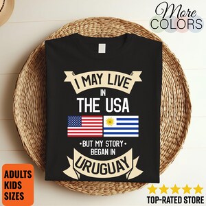 I May Live in The USA But My Story Began in Uruguay T-Shirt, American Flag Uruguayan Roots, Uruguay Gifts, Birthday Present, Tank Top,