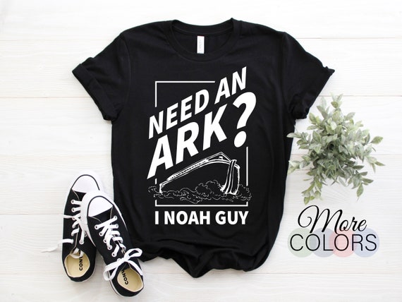 Need An Ark I Noah Guy T Shirt Christian Pun Funny Humor Tee Need An Ark I Noah Guy T Shirt Christian Pun Funny Humor Tee