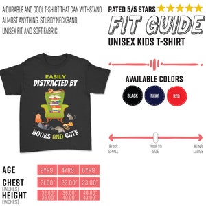 May include: Black unisex kids t-shirt with a graphic of a cat sitting in a chair with a stack of books. The text "Easily Distracted By Books and Cats" is printed on the shirt. The shirt is available in sizes 2 years, 4 years, and 6 years. The size chart shows chest and height measurements in inches.