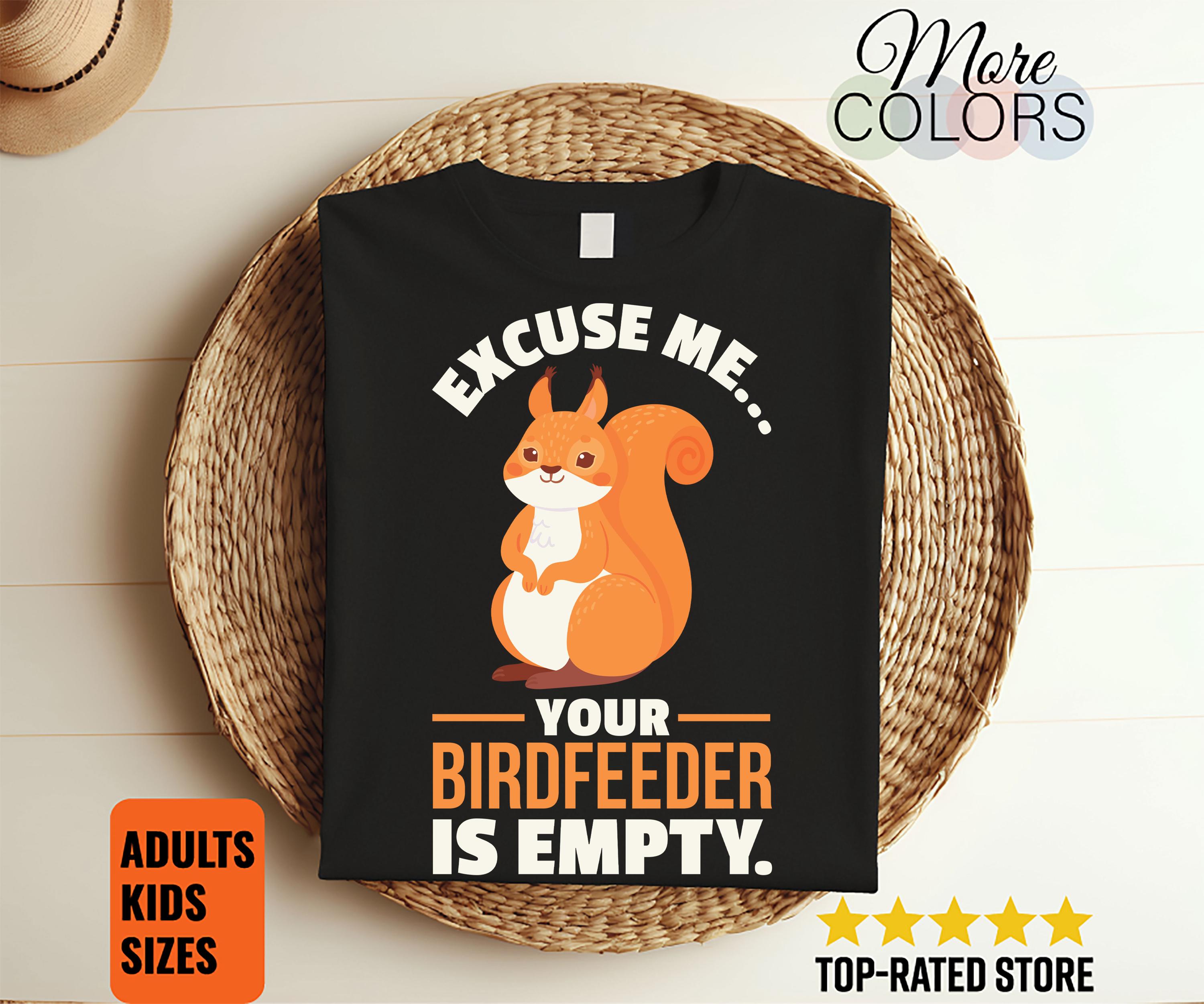 Large Navy Blue Adult Funny Squirrel T-Shirt - 'Excuse Me Your Birdfeeder Is Empty' Humorous Graphic Tee