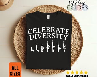 Celebrate Diversity T-Shirt Funny Guns USA Flag Second Amendment Firearm Rights Patriotic Tee
