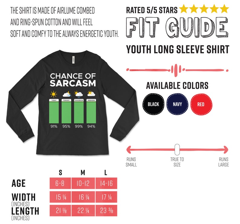 Puede incluir: Camiseta negra de manga larga para j&oacute;venes con un gr&aacute;fico de barras verde que dice "Chance of Sarcasm" con iconos de sol, nublado, lluvia y fin de semana. La camiseta est&aacute; disponible en negro, azul marino y rojo. La tabla de tallas muestra la edad, el ancho en pulgadas y la longitud en pulgadas.