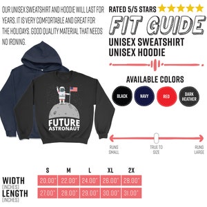 May include: Black sweatshirt with a graphic of an astronaut on the moon and the text "FUTURE ASTRONAUT." Available in black, navy, red, and dark heather. Includes a fit guide and size chart with measurements in inches.