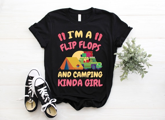 Flip Flop & Camping Kinda Girl T-Shirt - Camper Shirt Gift Flip Flop & Camping Kinda Girl T-Shirt - Camper Shirt Gift