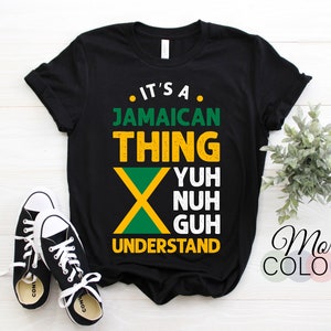 It's A Jamaican Thing Yuh Nah Guh Understand Jamaica Flag Gift T-Shirt, Funny USA American Jamaican Roots Outfit Birthday Christmas Present,