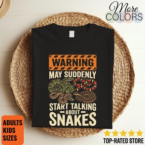 Warning May Suddenly Start Talking About Snakes T-Shirt Funny Reptile Lover Graphic Tee Gift Apparel