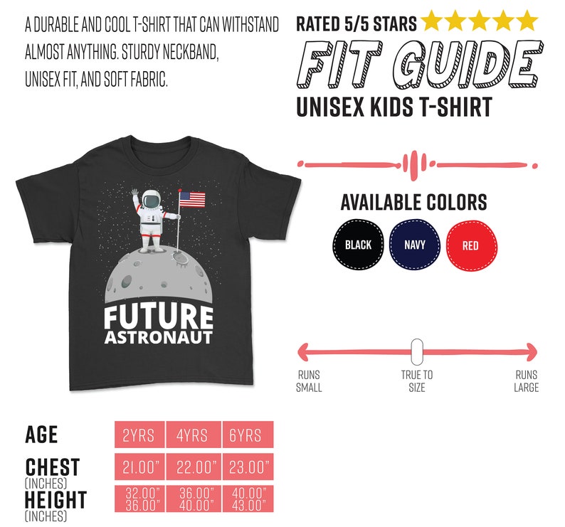 May include: Black unisex kids t-shirt featuring a graphic of an astronaut on the moon with the text "FUTURE ASTRONAUT." The shirt includes a fit guide and is available in black, navy, and red. Chest sizes range from 21.00" to 23.00".