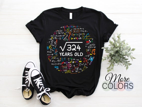 Square Root Of 324 T-Shirt 18th Birthday 18 Years Old Gift Square Root Of 324 T-Shirt 18th Birthday 18 Years Old Gift