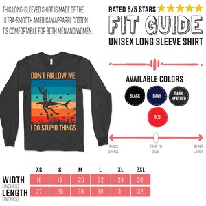 Może przedstawiać: Czarny longsleeve z grafiką w stylu vintage przedstawiającą nurka i rekina. Tekst na koszulce brzmi "Don't Follow Me I Do Stupid Things". Koszulka dostępna jest w rozmiarach od XS do 2XL i kolorach: czarny, granatowy, ciemnoszary i czerwony.