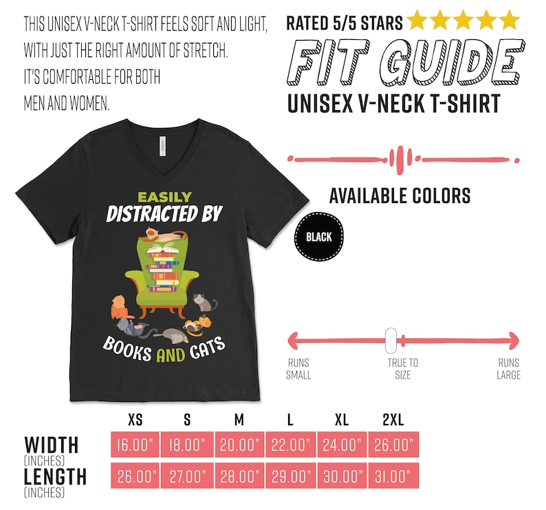 May include: Black unisex v-neck t-shirt with the text "Easily Distracted by Books and Cats" and a graphic of a cat sitting in a chair with a stack of books. The size chart shows the width and length in inches for sizes XS to 2XL.