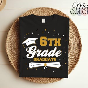 6. Klasse Schule Sechsten graduierten Abschluss Geschenke T-Shirt, graduierte Jungen Mädchen Studenten Geschenk, Familien Geschenk, Diplom Zertifikat Mädchen