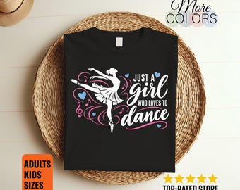 Just a Girl Who Loves to Dance T-Shirt, Ballet Dancer Art, Ballerina Birthday Gift, Music Heart Tee, Recital Outfit, Instructor Appreciation