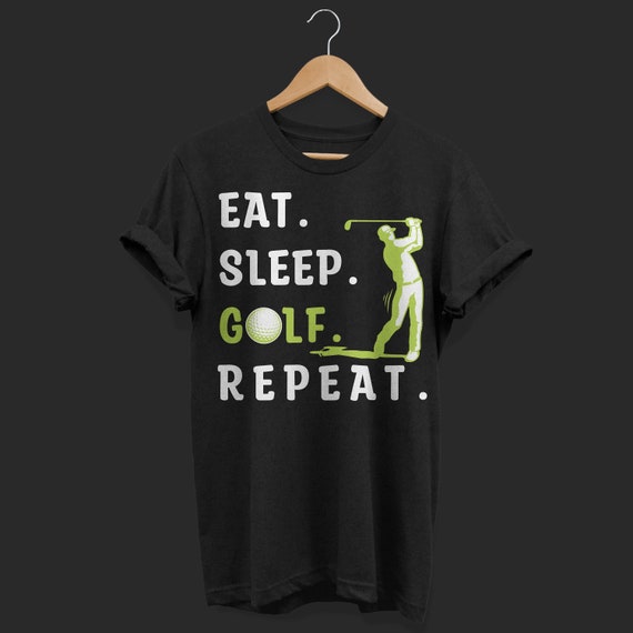 Eat Sleep Golf Repeat Funny Player Gift T-Shirt Eat Sleep Golf Repeat Funny Player Gift T-Shirt