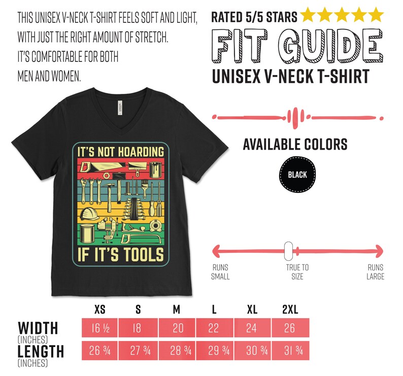 May include: Black unisex v-neck t-shirt with a vintage-style graphic that says "It's not hoarding if it's tools". The graphic features a variety of tools in a rainbow of colors. The shirt is available in sizes XS to 2XL. A size chart is included with measurements in inches.