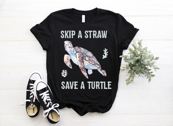 Skip The Plastic Straw To Save A Turtle Turtles Ocean Lover T-Shirt Skip The Plastic Straw To Save A Turtle Turtles Ocean Lover T-Shirt
