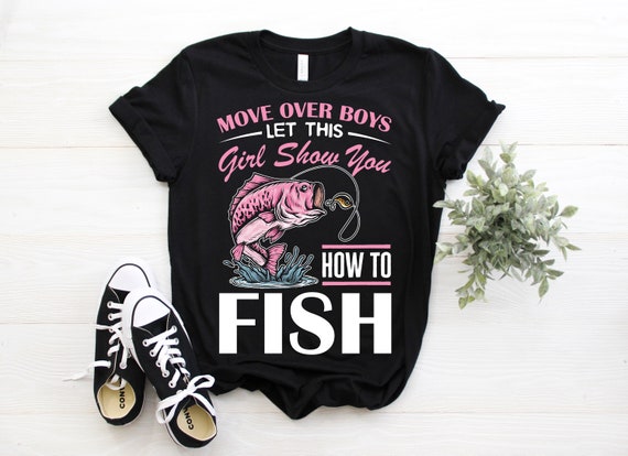 Move Over Funny Girls Fishing T-shirt, Fisherman Fish Line Lover