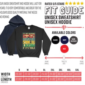May include: Black unisex sweatshirt with a graphic of tools and the text "It's not hoarding if it's tools". The size chart shows width and length measurements in inches for sizes S through 5XL. The sweatshirt is available in black, navy, dark heather, and red.