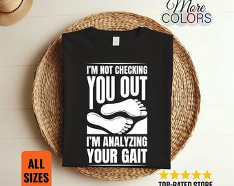 Camiseta "Não estou te examinando, estou analisando sua marcha", camiseta engraçada para fisioterapeuta, presente para fisioterapeuta, camiseta com humor para quiroprático