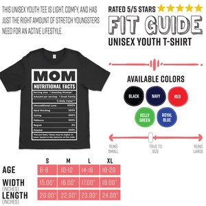May include: Black unisex youth t-shirt with the text "MOM NUTRITIONAL FACTS". The shirt includes a size chart with measurements in inches. Available colors are black, navy, red, kelly green, and royal blue.