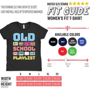 May include: Black women's fit t-shirt with "OLD SCHOOL PLAYLIST" text and cassette tape graphics. Available in multiple colors. Sizes range from S to 2X, with widths from 17.00" to 25.00" and heights from 25.00" to 28.00".