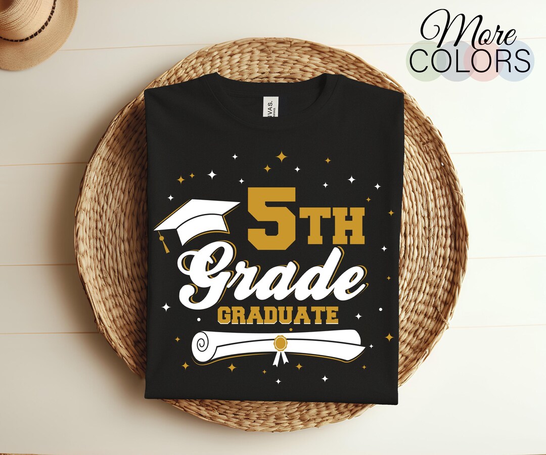 5th Grade Class School Graduate Graduation Gifts T-shirt, Graduated ...