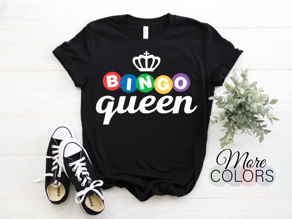 Bingo Shirt Gift T-Shirt Queen Tshirt Bingo Shirt Gift T-Shirt Queen Tshirt