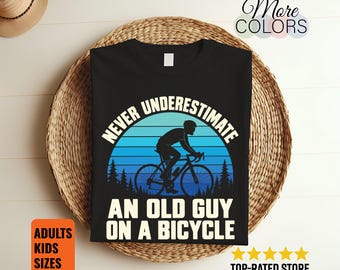 Never Underestimate an Old Guy on a Bicycle Shirt, Funny Cycling Gift, Retro Rider Graphic, Dad Grandpa Birthday, Road Bike Retirement Humor