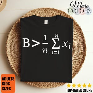 May include: Black t-shirt featuring a white mathematical formula: B > (1/n)∑xi. The shirt is presented on a woven mat. Additional text includes "More Colors", "Adults Kids Sizes", and "Top-Rated Store".
